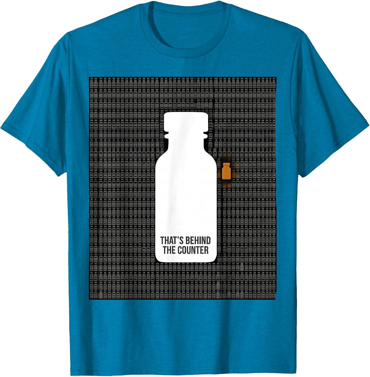 That's Behind The Counter Funny Pharmacy Tech Pharmacist T-Shirt - Sapphire Blue