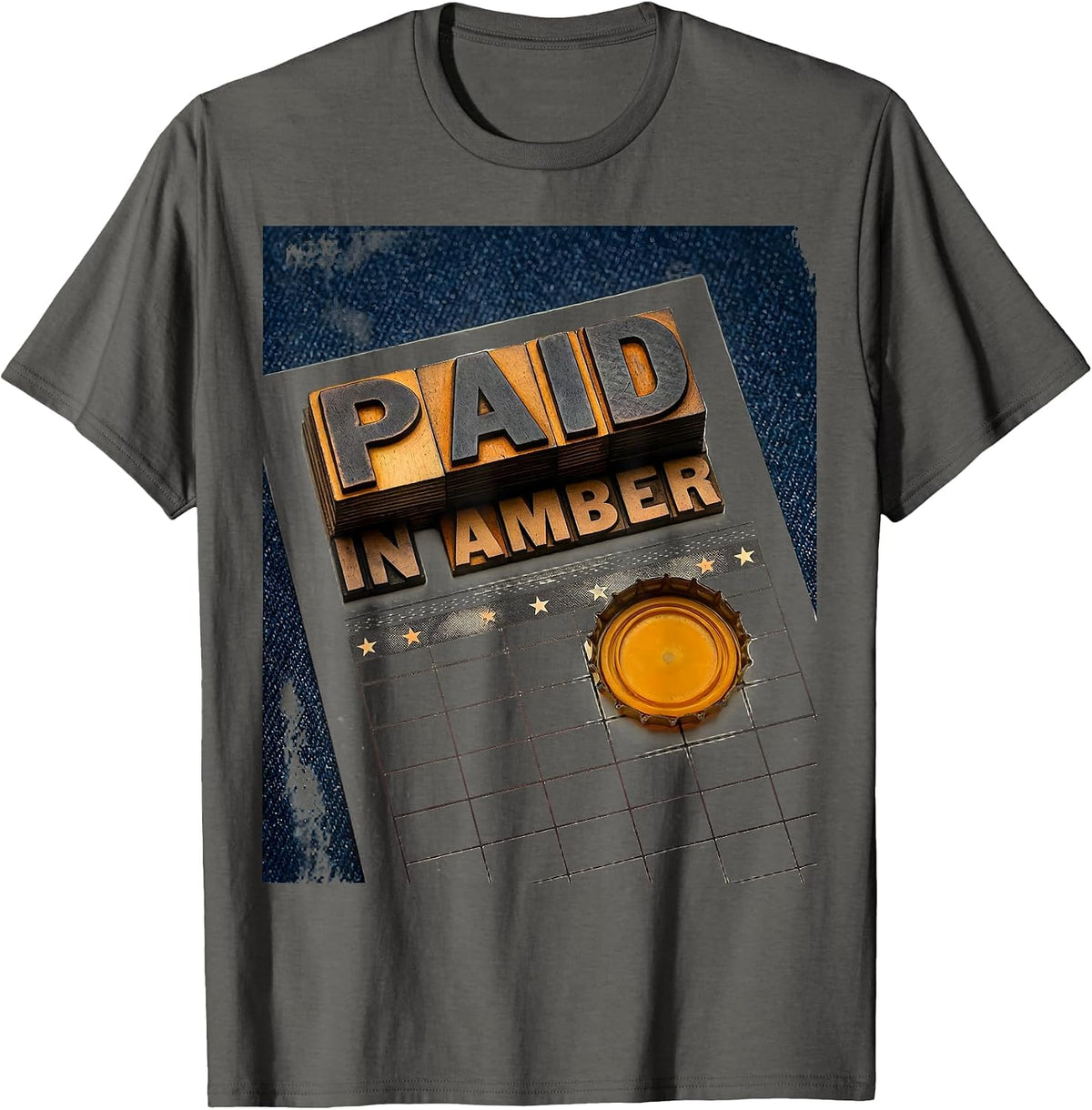 Paid In Amber Funny Beer Lover Labor Day Weekend Cookout T-Shirt - Asphalt Grey