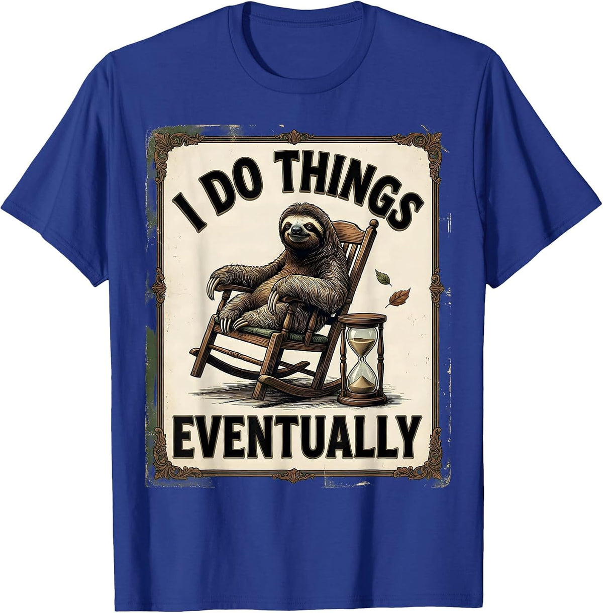 Men's I Do Things Eventually Funny Sloth Vintage Animal Humor T-Shirt - Royal Blue