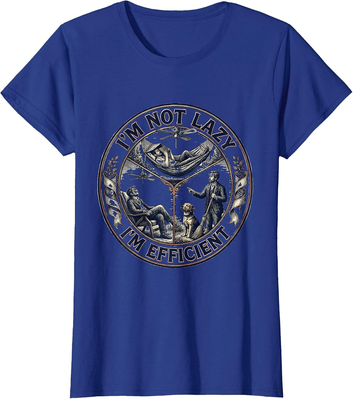 Women's I'm Not Lazy I'm Efficient Funny Humor Design T-Shirt - Royal Blue