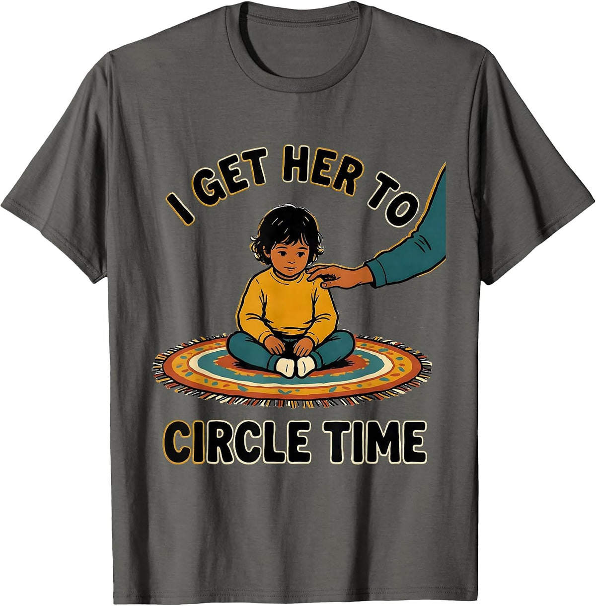 Men's I Get Her To Circle Time Funny Paraprofessional Teacher T-Shirt - Asphalt Grey