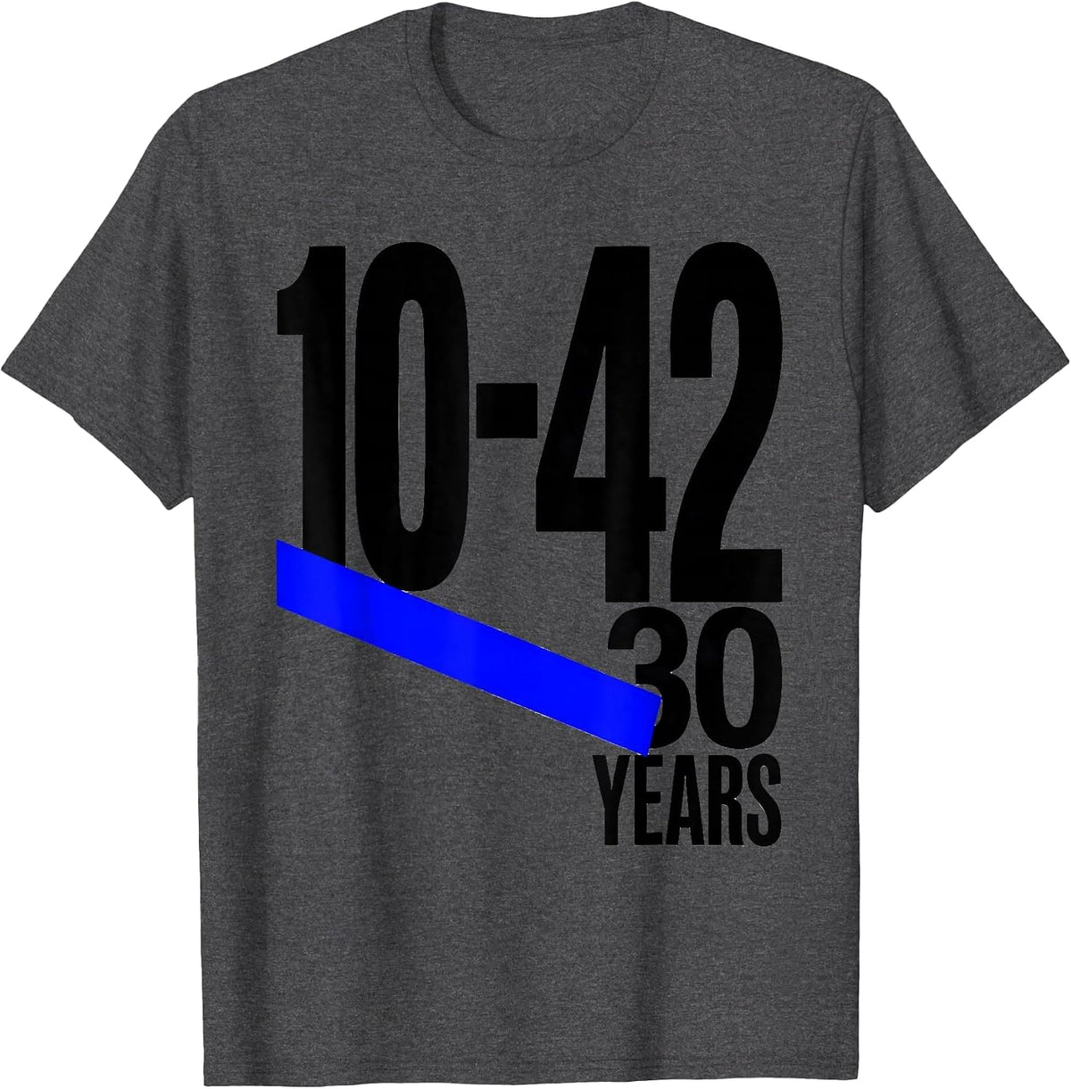 10-42 // 30 YEARS Thin Blue Line Police Support Officer T-Shirt - Dark Heather Grey