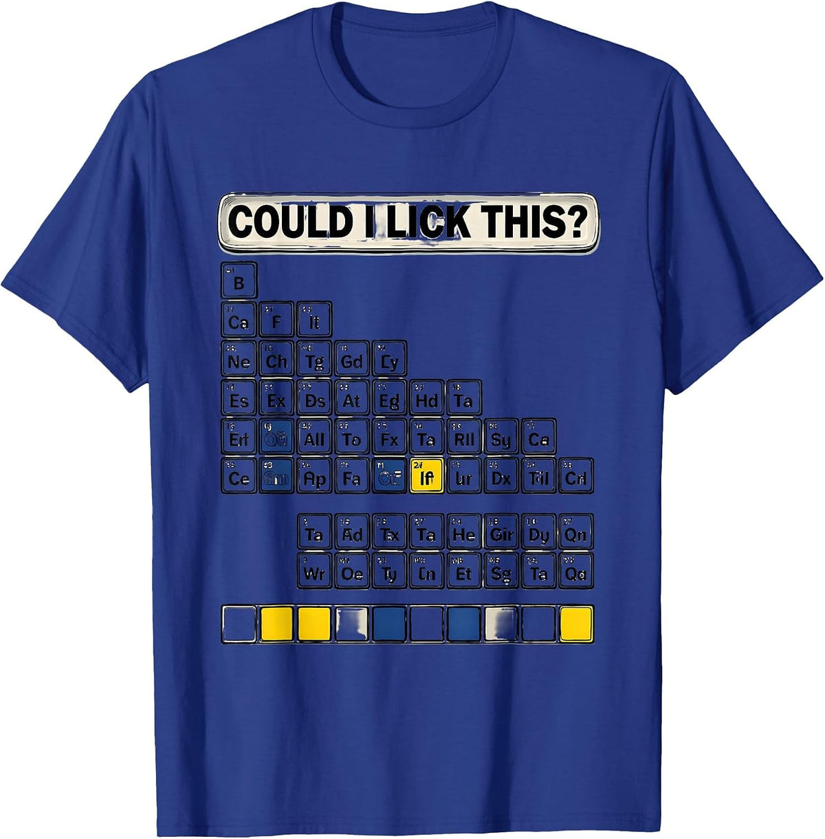 Could I Lick This Funny Periodic Table Chemistry Teacher T-Shirt - Royal Blue