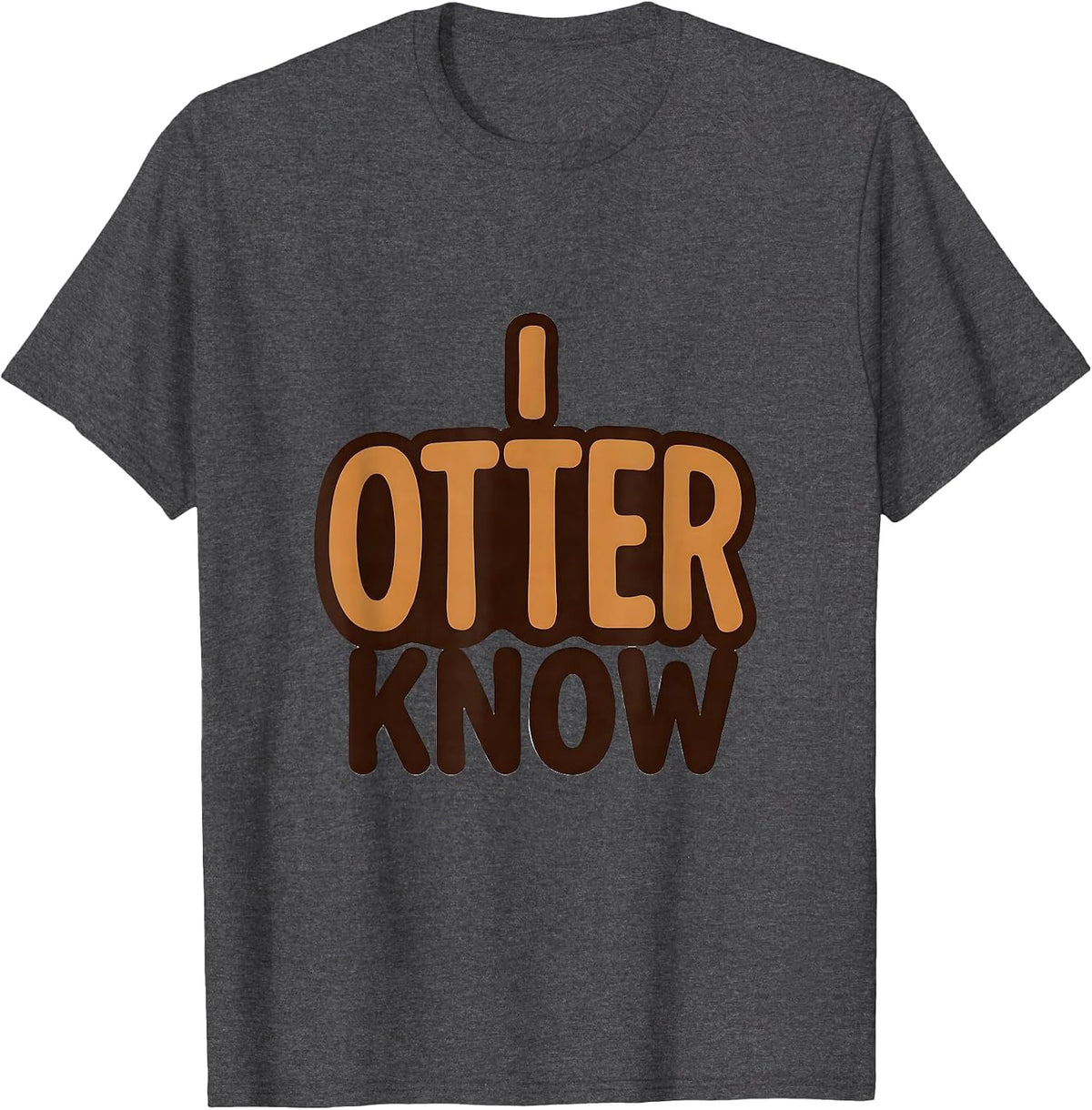 I Otter Know Funny Otter Lover Gift For Kids Teens T-Shirt - Dark Heather Grey