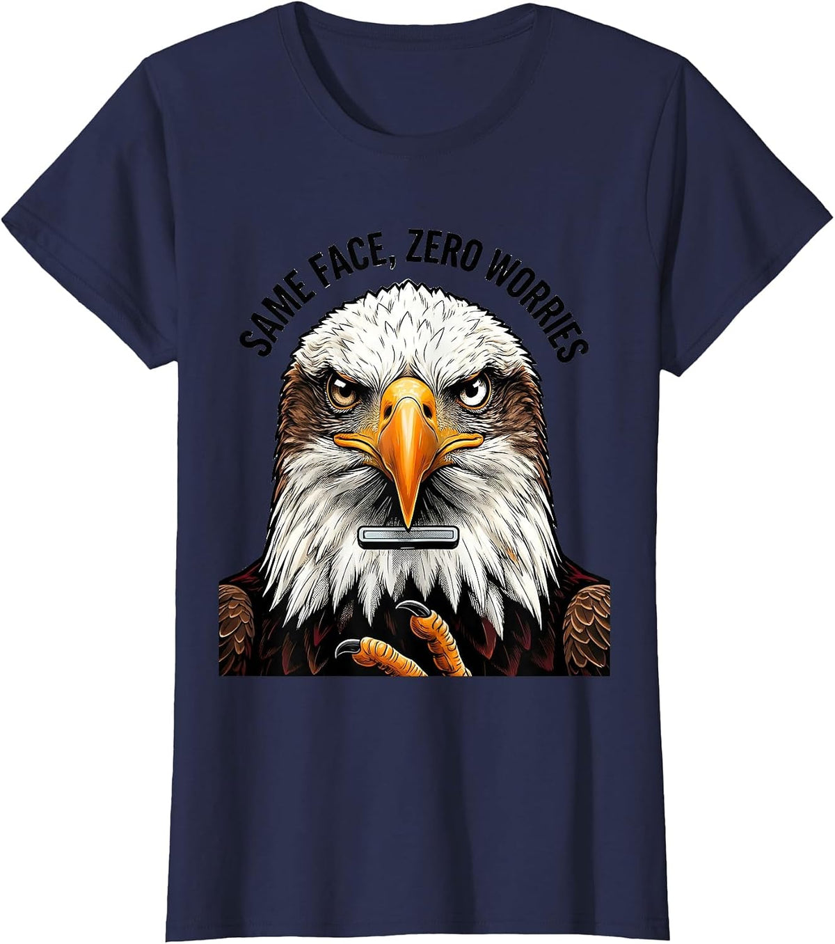 Women's Same Face Zero Worries Comic Book Bald Eagle Mascot Humor T-Shirt - Navy Blue