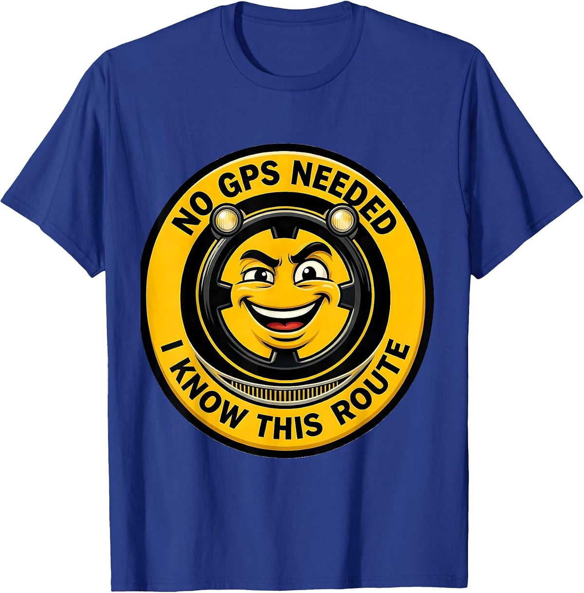 No GPS Needed, I Know This Route Funny School Bus Driver T-Shirt - Royal Blue