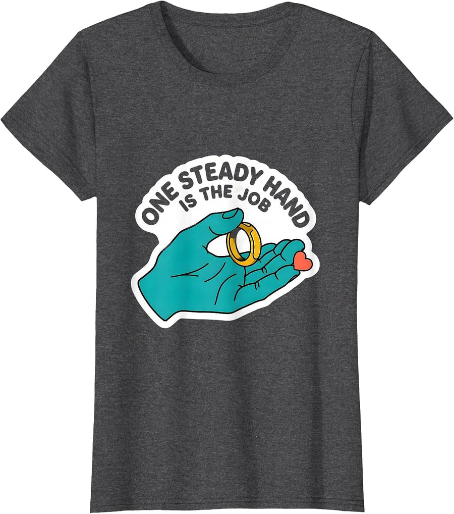Women's One Steady Hand Is The Job Funny Paraprofessional T-Shirt - Dark Heather Grey