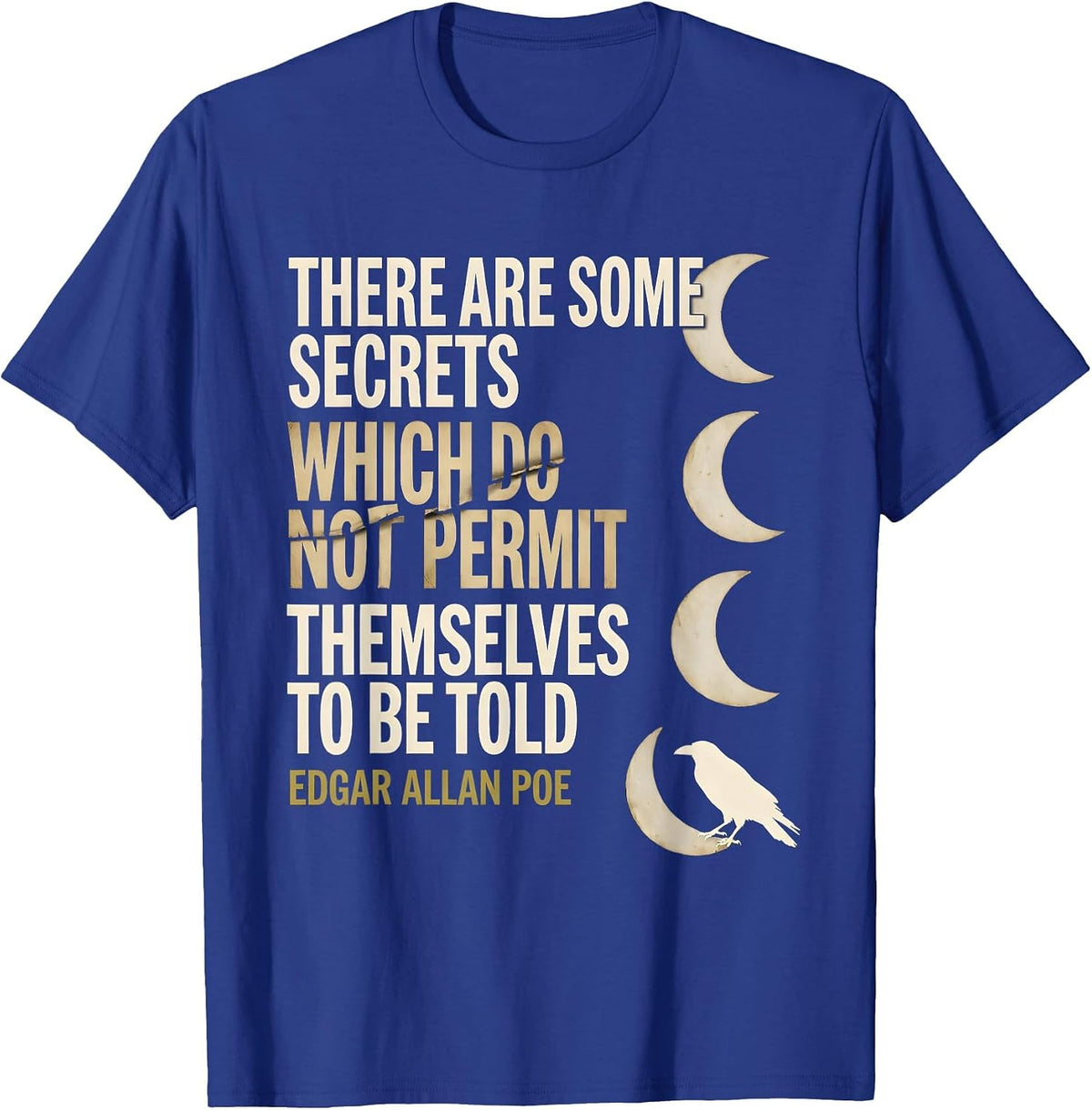 Men's Secrets Edgar Allan Poe Gothic Literary Quote T-Shirt - Royal Blue