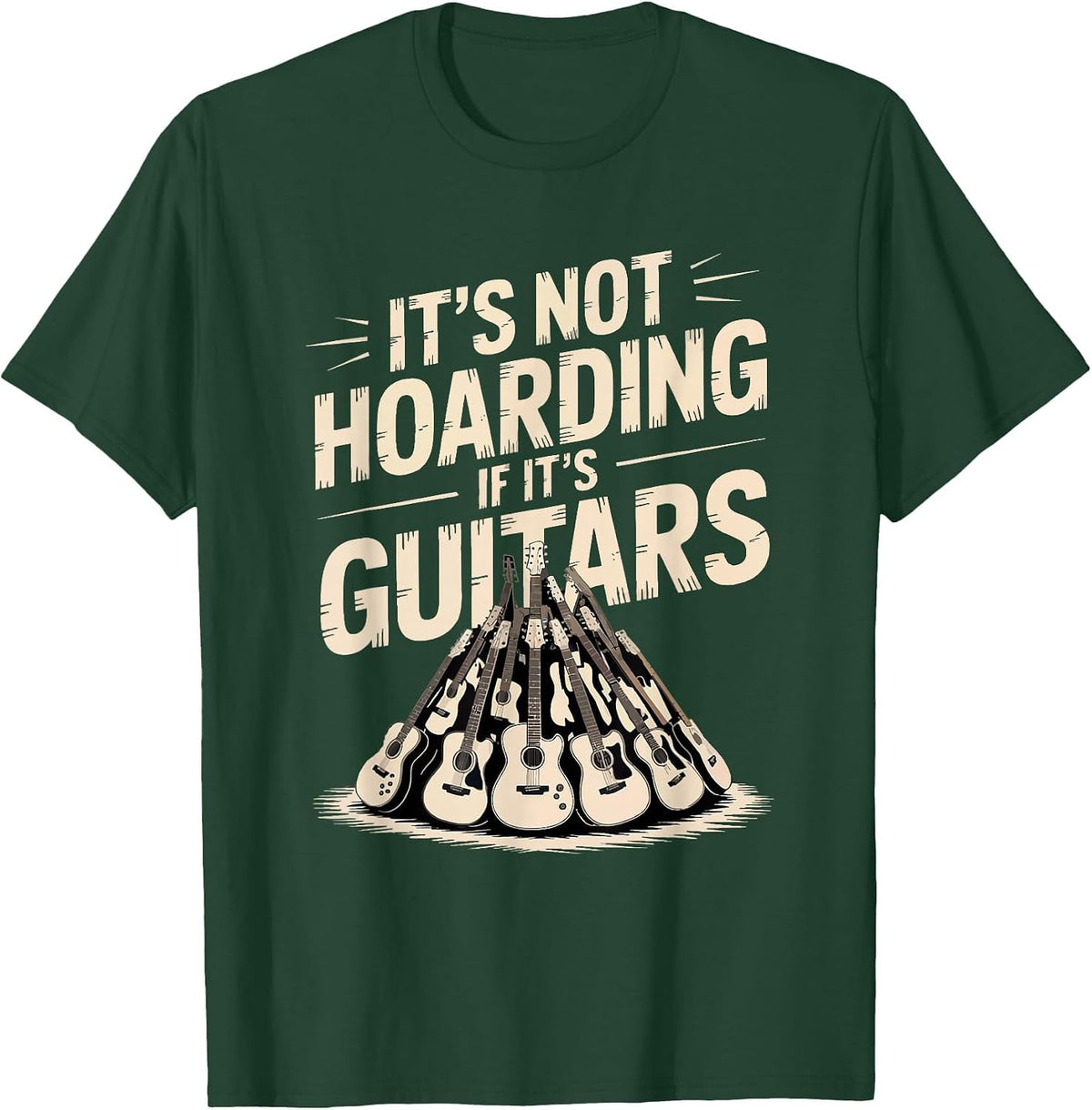 Bass Guitar Acoustic Guitar Player It's Not Hoarding Guitars T-Shirt - Dark Green
