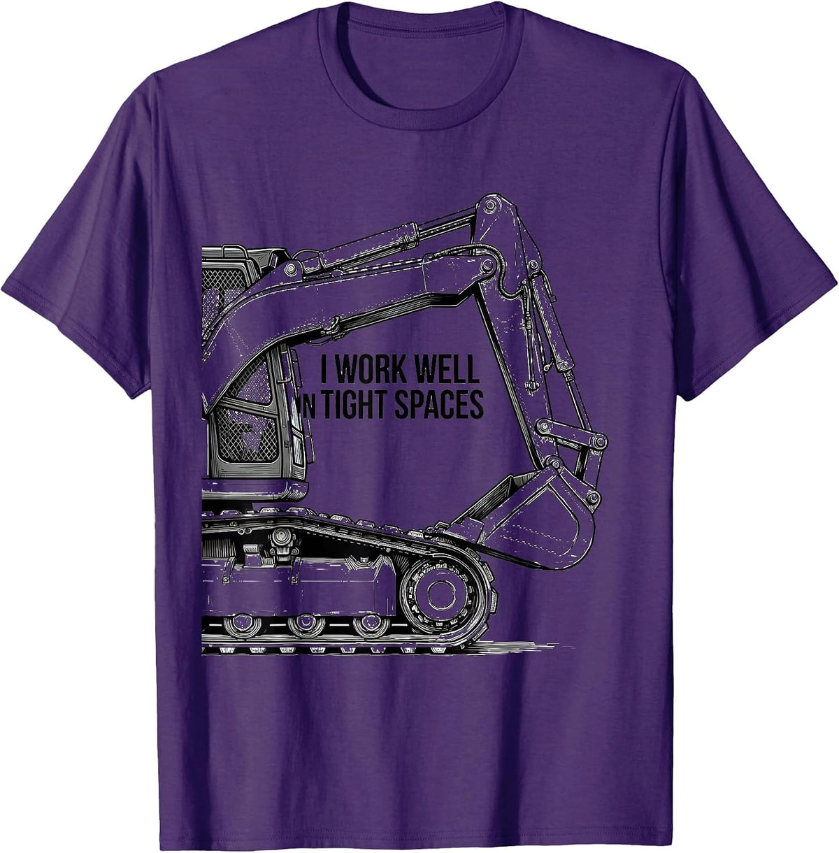 I Work Well In Tight Spaces Funny Skid Steer Operator Gift T-Shirt - Purple