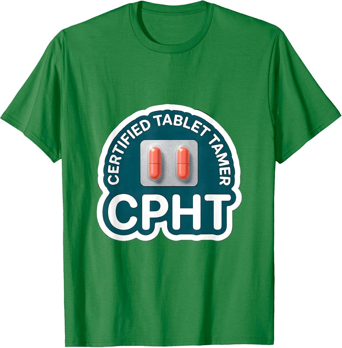 Men's Certified Tablet Tamer CPhT Funny Pharmacy Tech Graduate T-Shirt - Kelly Green