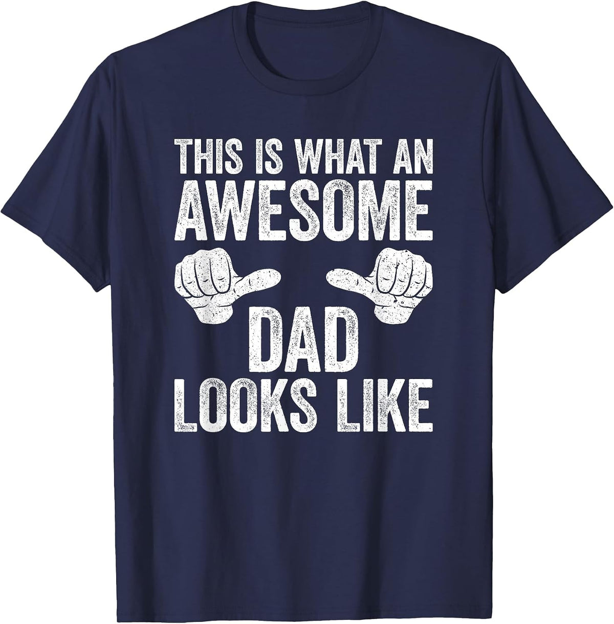This is What an Awesome Dad Looks Like Shirt Men Fathers Day T-Shirt - Navy Blue