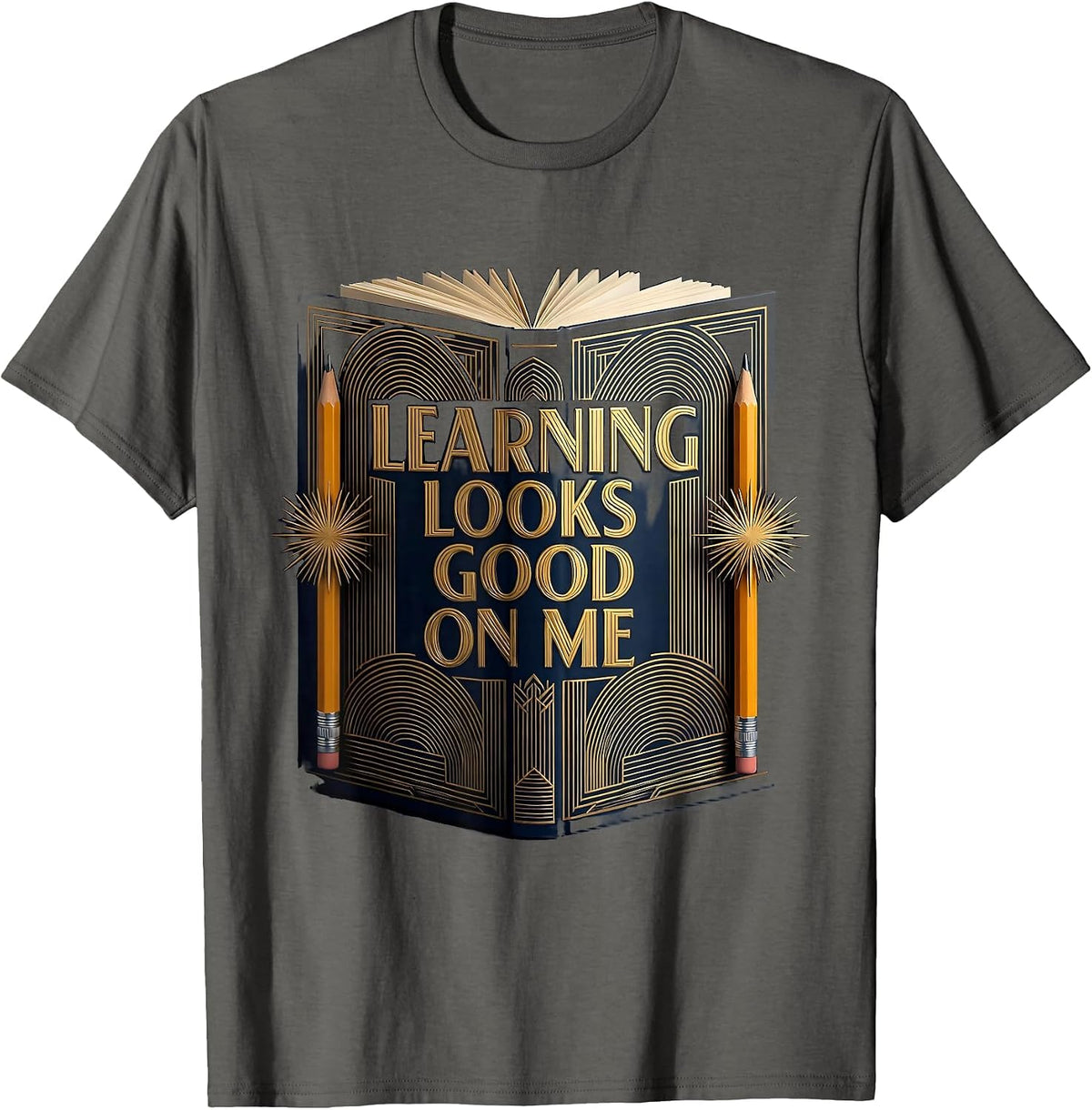 Learning Looks Good On Me Back to School Design T-Shirt - Asphalt Grey