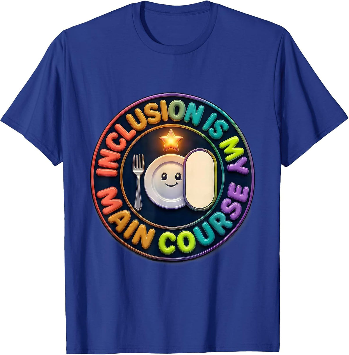 Inclusion Is My Main Course Colorful Special Education T-Shirt - Royal Blue