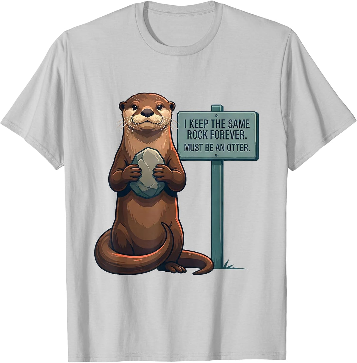 Men's I Keep The Same Rock Forever. Must Be An Otter. Funny Otter T-Shirt - Silver Grey