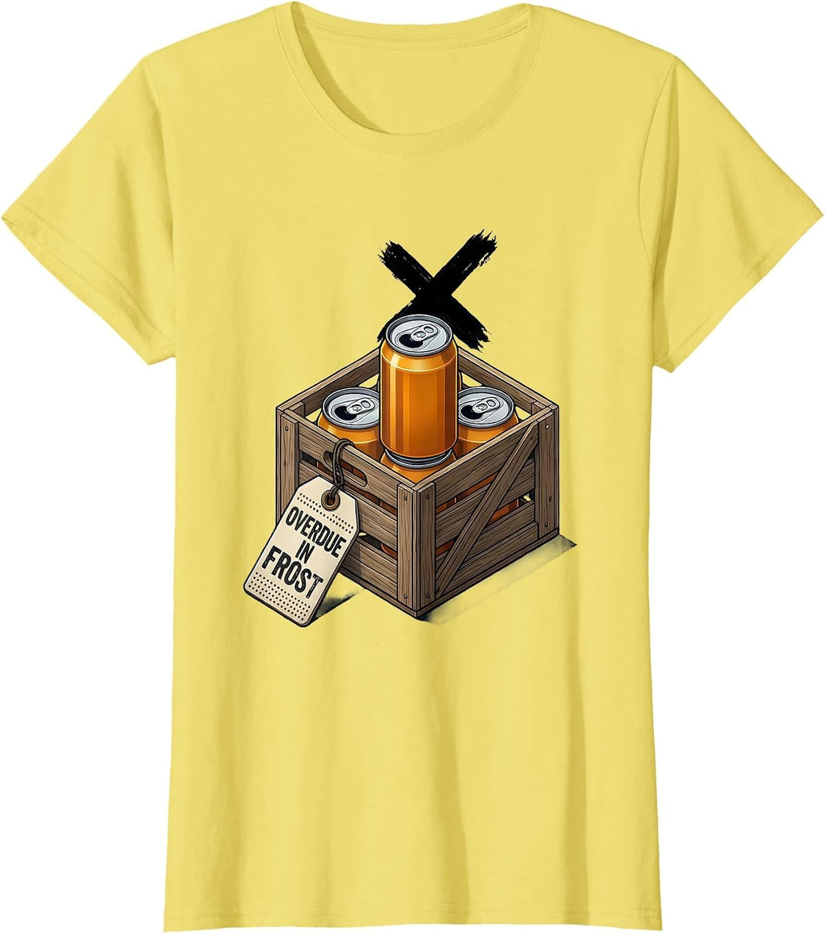 Women's Overdue In Frost Funny Beer Lover Labor Day Cookout Humor T-Shirt - Lemon Yellow
