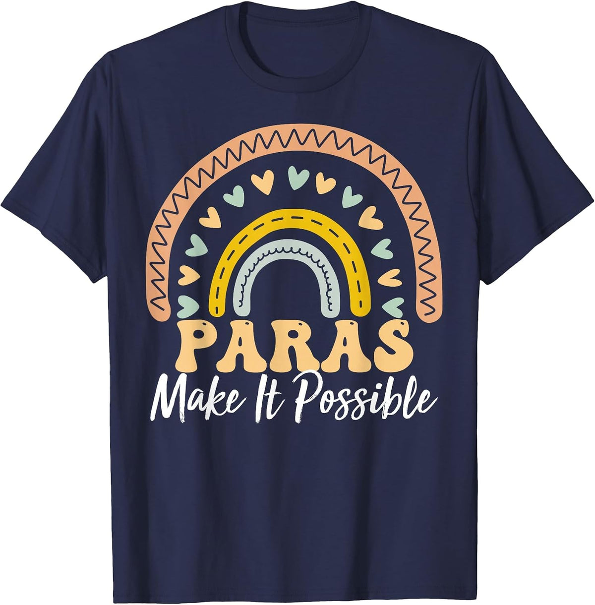 Paras Make It Possible Teacher Paraprofessional Paraeducator T-Shirt - Navy Blue