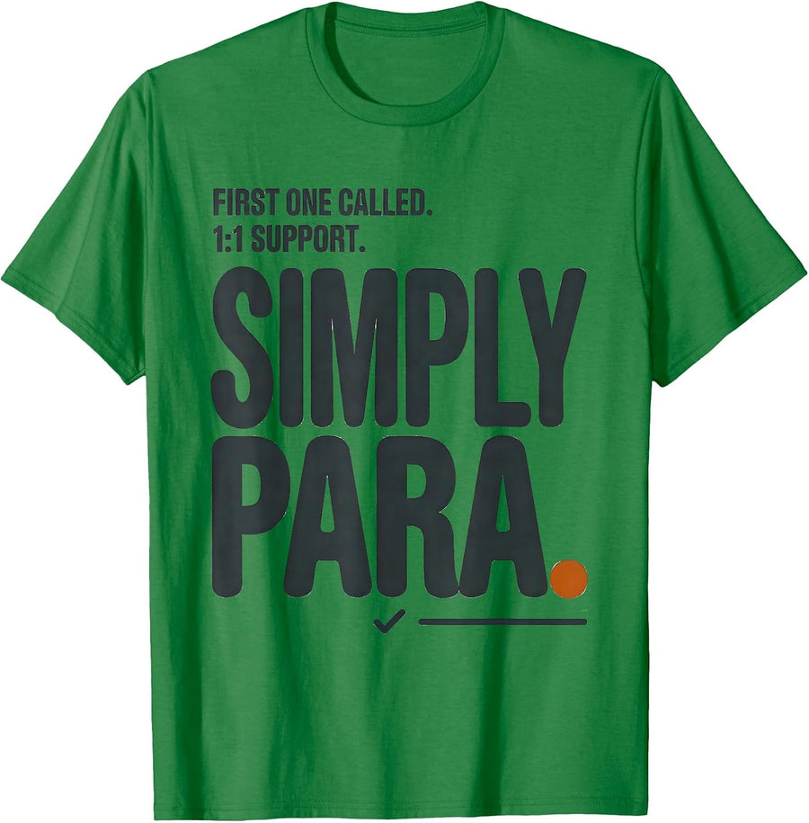 Men's First One Called 1:1 Support Simply Para Funny T-Shirt - Kelly Green