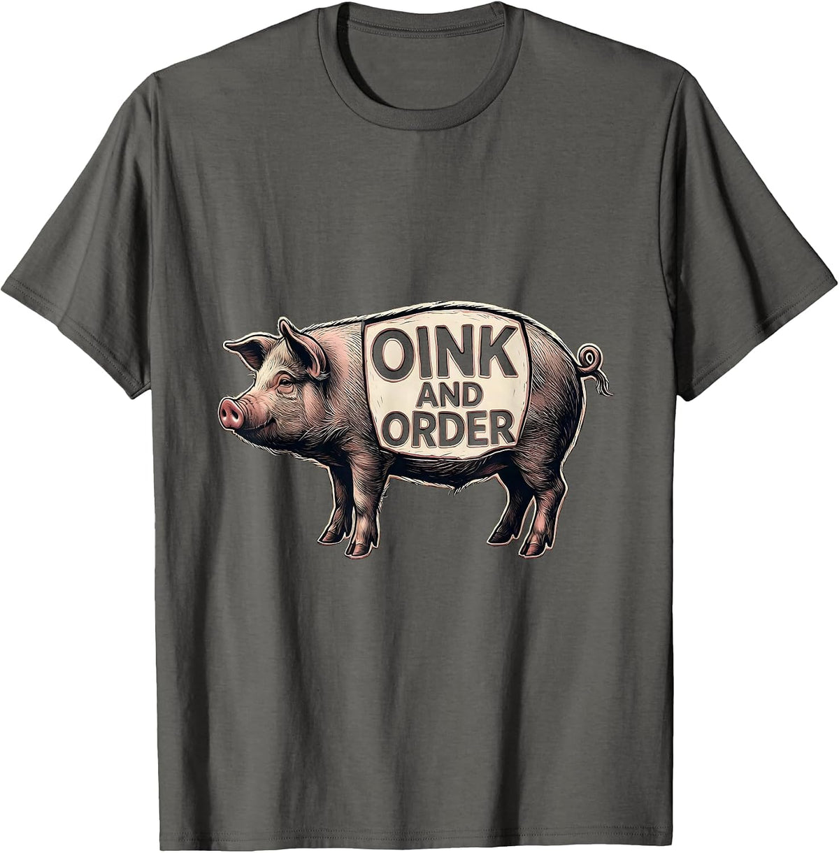 Men's Oink And Order Funny Pig Farm Animal Lover Humor T-Shirt - Asphalt Grey