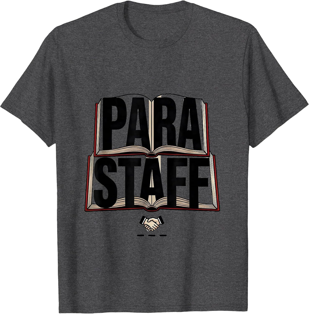 Para Staff Heartfelt Paraprofessional Teacher Appreciation T-Shirt - Dark Heather Grey