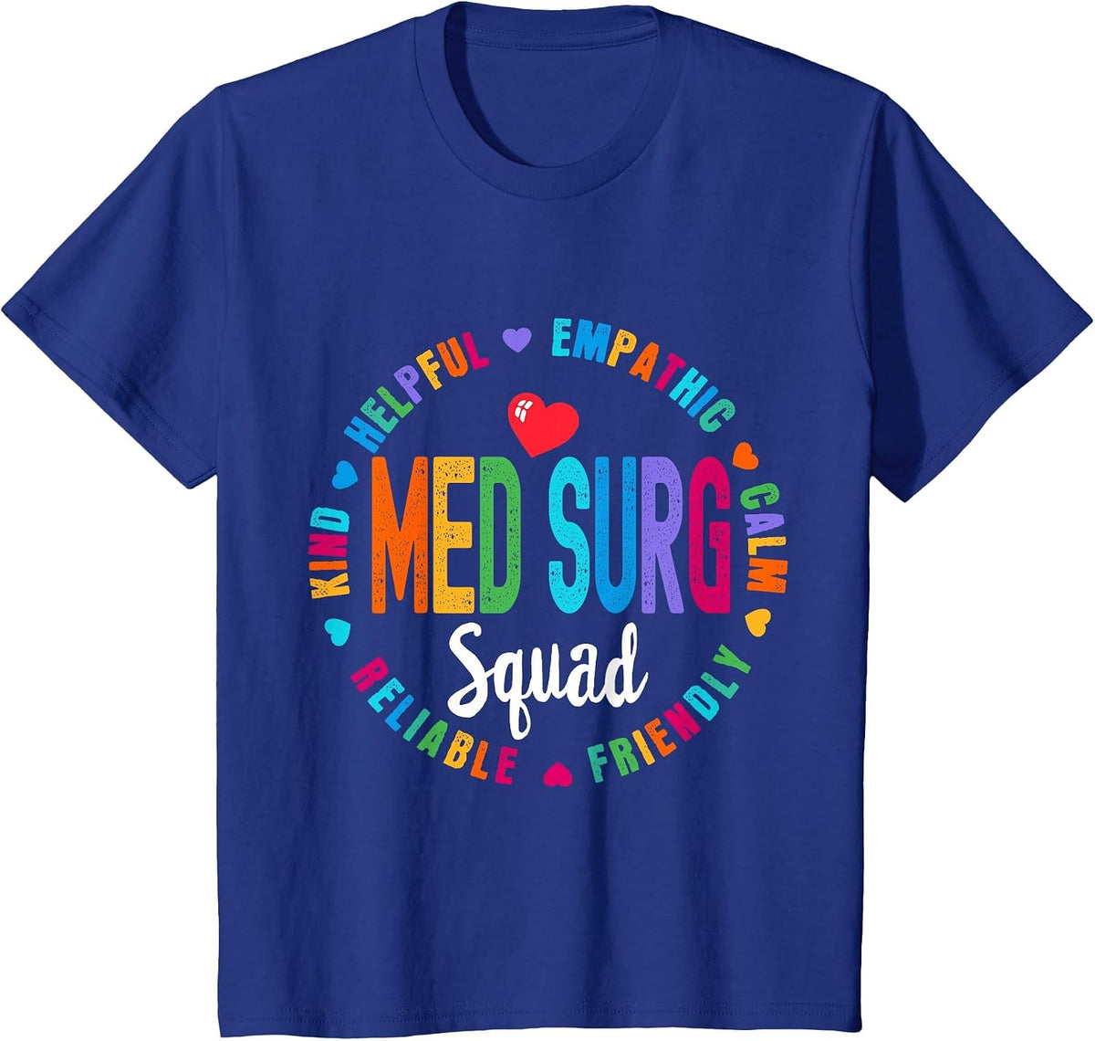 Med Surg Squad Nurse Team Registered Nursing T-Shirt - Royal Blue