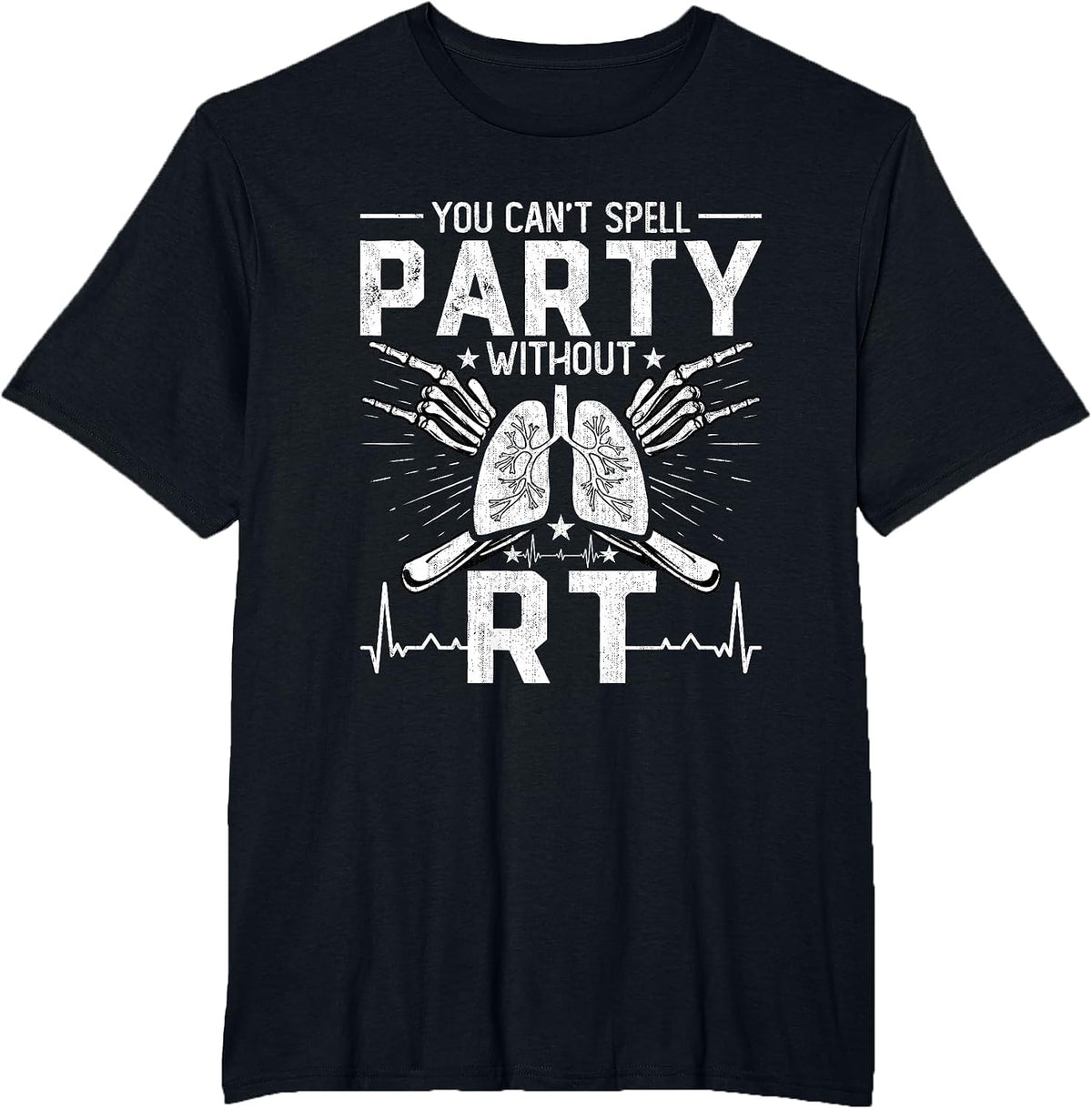 You Can't Spell Party Without RT Funny Respiratory Therapist T-Shirt - Black