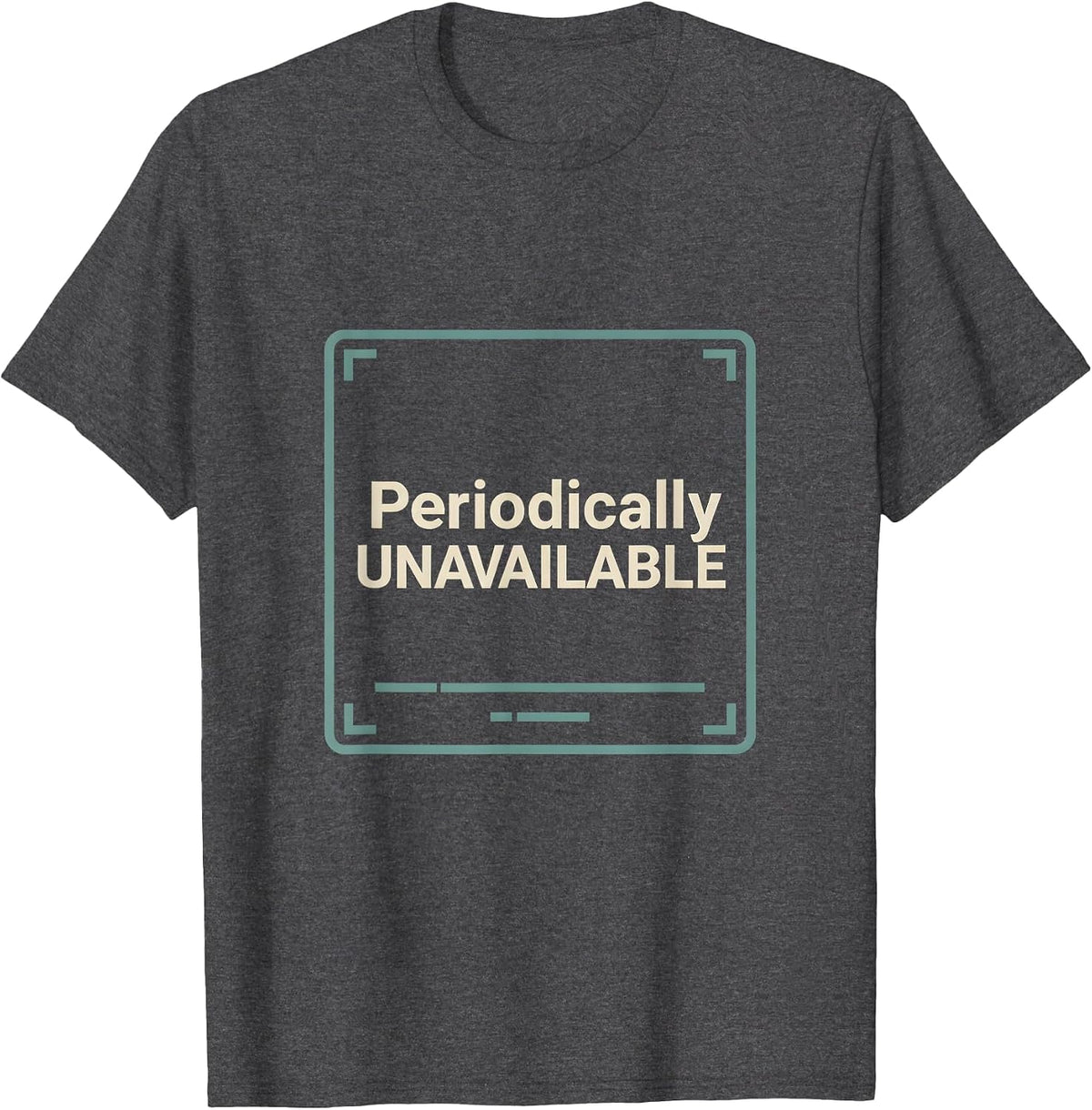 Men's Periodically Unavailable Minimalist Chemistry Pun Science T-Shirt - Dark Heather Grey