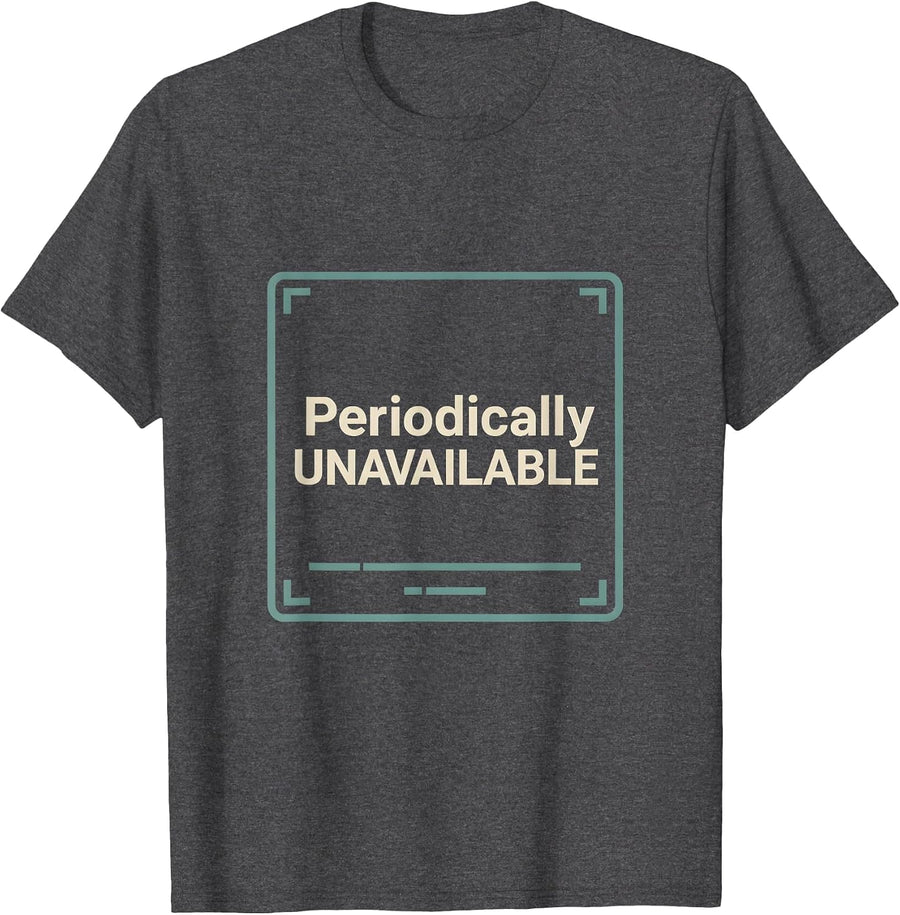 Men's Periodically Unavailable Minimalist Chemistry Pun Science T-Shirt - Dark Heather Grey