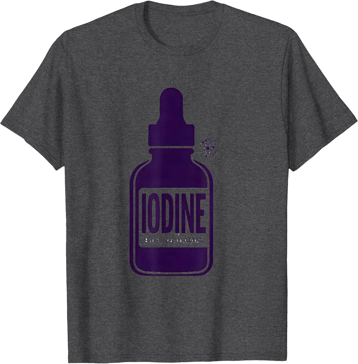 Iodine: Sharp, Leaves A Mark Funny Science Chemistry Teacher T-Shirt - Dark Heather Grey