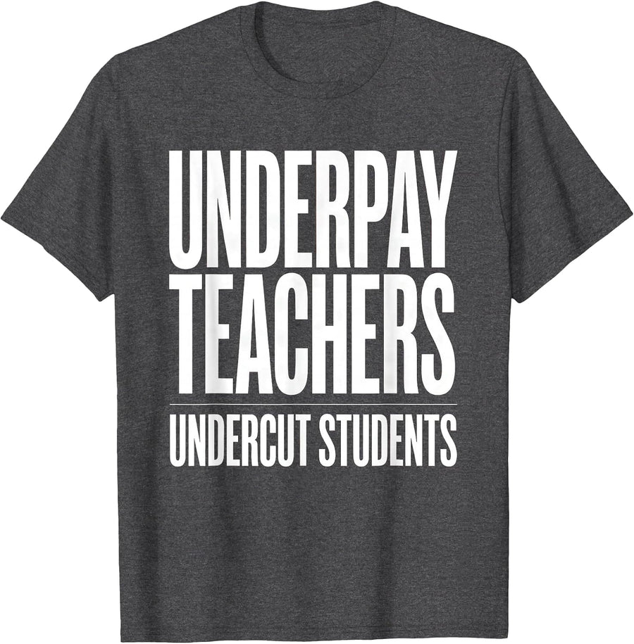 Men's Underpay Teachers Undercut Students Advocacy Red For Ed T-Shirt - Dark Heather Grey