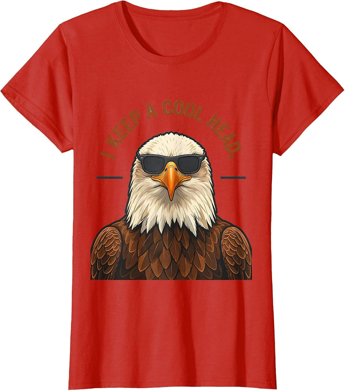 Women's I Keep A Cool Head Funny Bald Eagle Sunglasses Bird Lover T-Shirt - Red