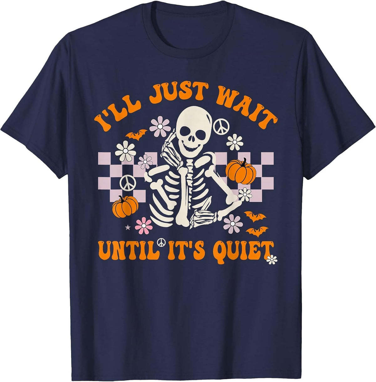 Halloween Teacher I'll Just Wait Until It's Quiet Teacher T-Shirt - Navy Blue
