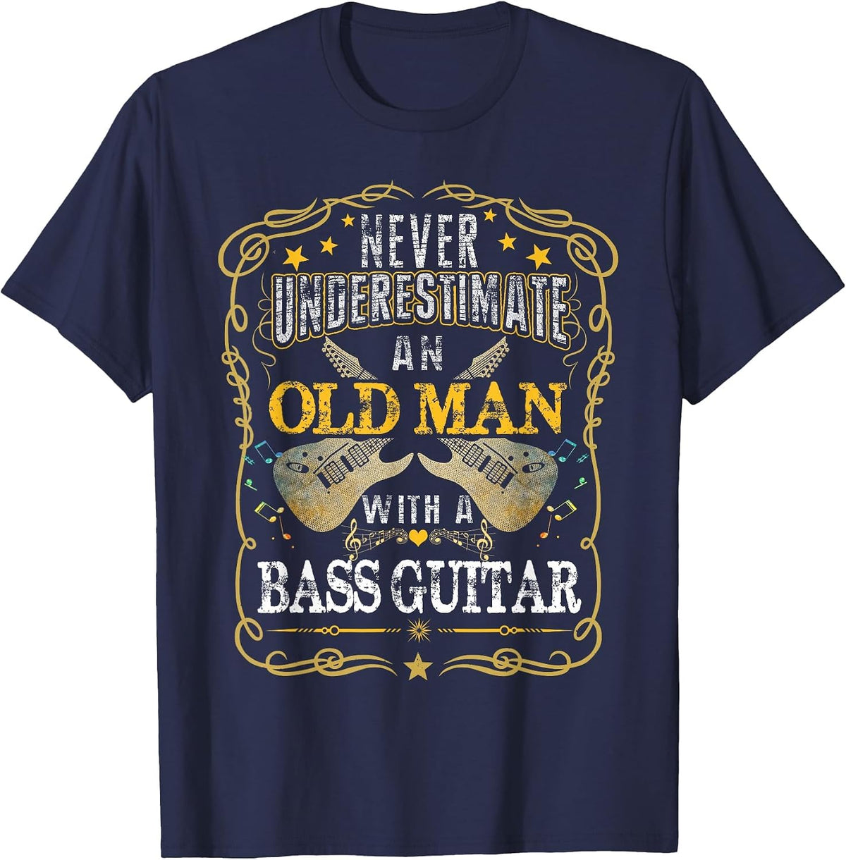 Never Underestimate an Old Man with A Bass Guitar T-Shirt - Navy Blue