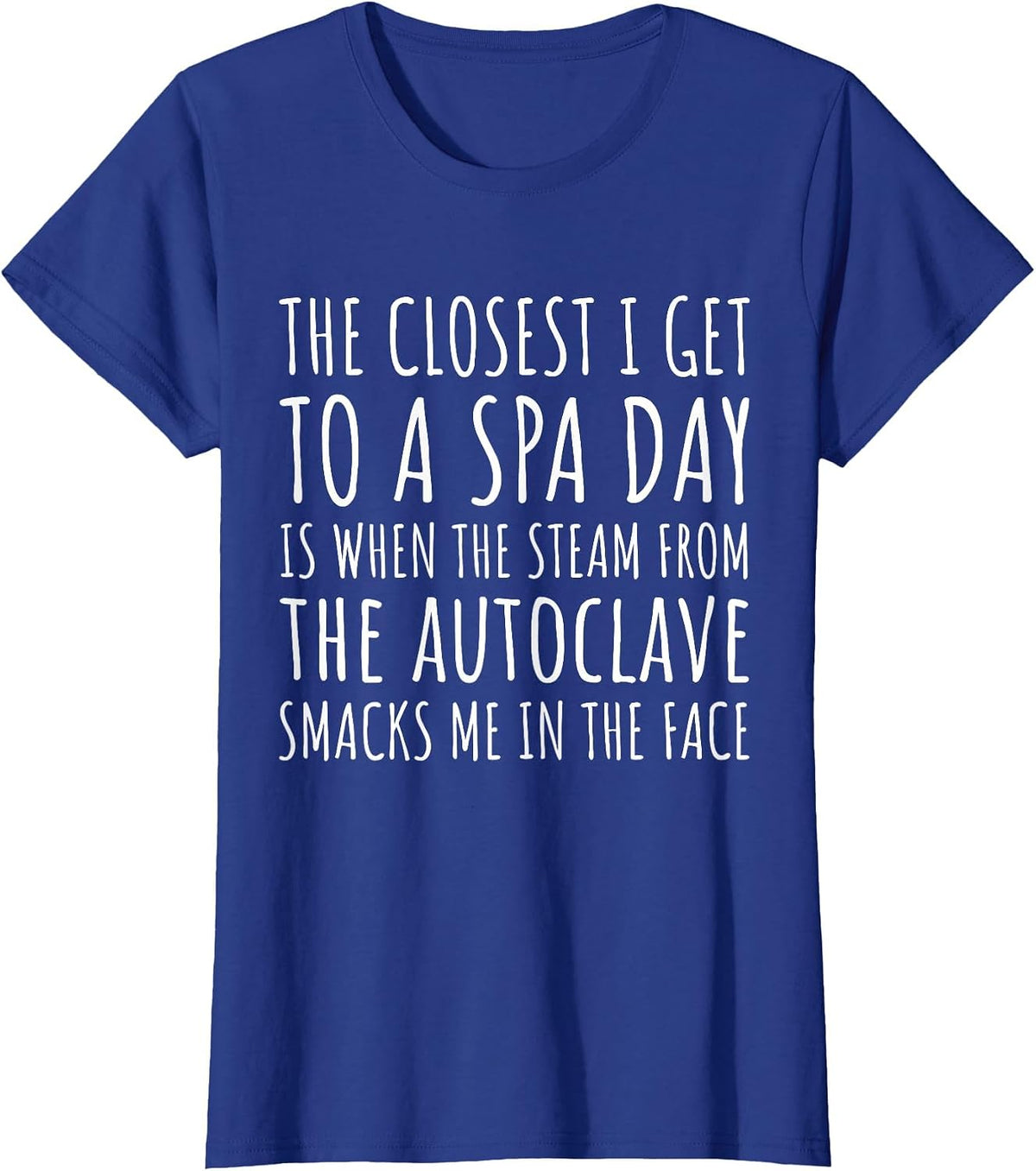 Sterile Processing Technician Autoclave Funny T-Shirt - Royal Blue