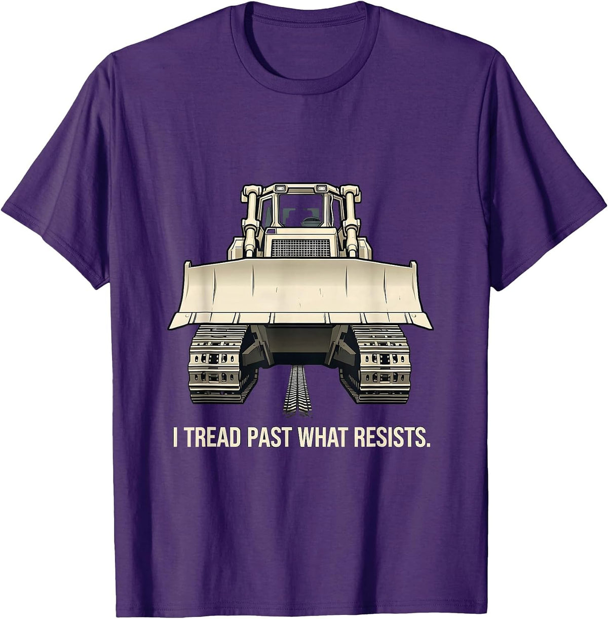 Men's I Tread Past What Resists Heavy Equipment Construction T-Shirt - Purple