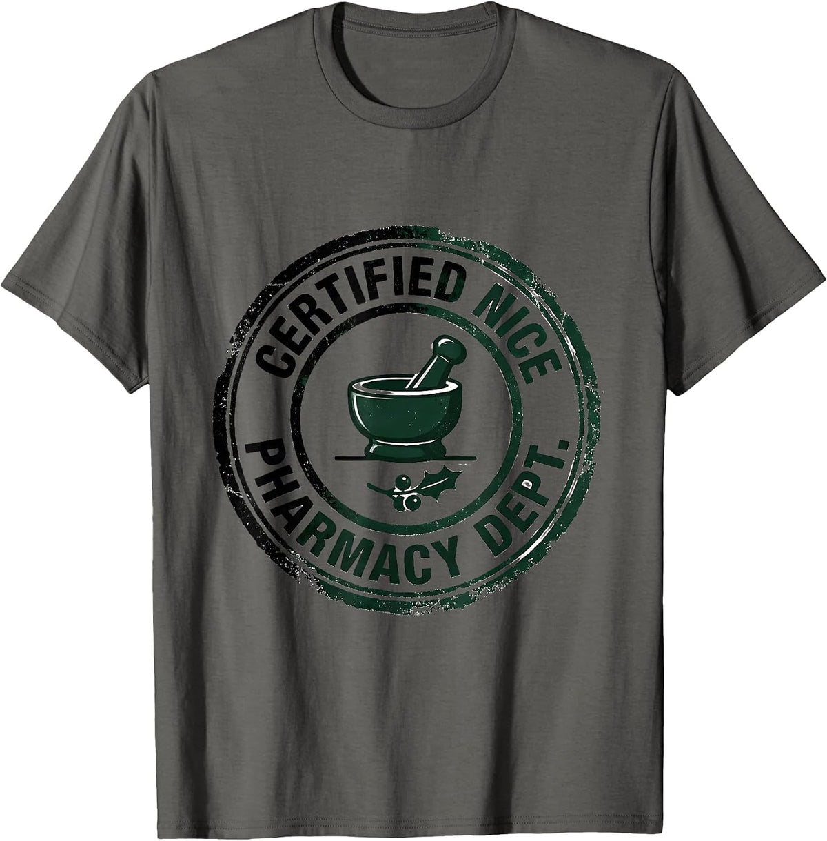 Men's Certified Nice Pharmacy Dept Funny Pharmacist Tech Christmas T-Shirt - Asphalt Grey