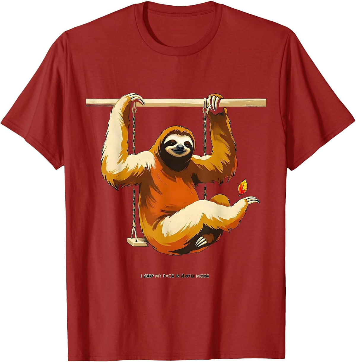 I Keep My Pace In Sloth Mode Funny Sloth Lover Animal Humor T-Shirt - Cranberry Red