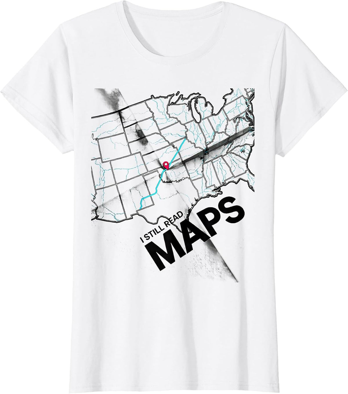 Women's I Still Read Maps Cartography Traveler Geography Enthusiast T-Shirt - White