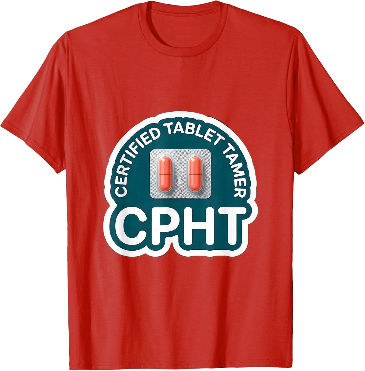 Men's Certified Tablet Tamer CPhT Funny Pharmacy Tech Graduate T-Shirt - Red