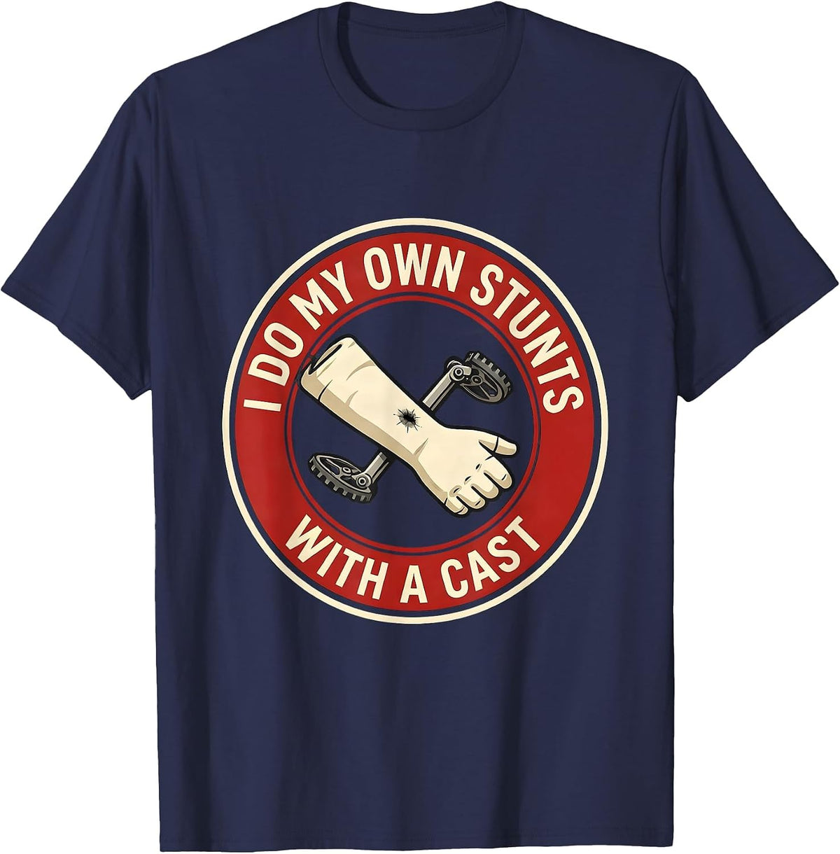 Men's I Do My Own Stunts With A Cast Funny Injury Humor Get Well T-Shirt - Navy Blue