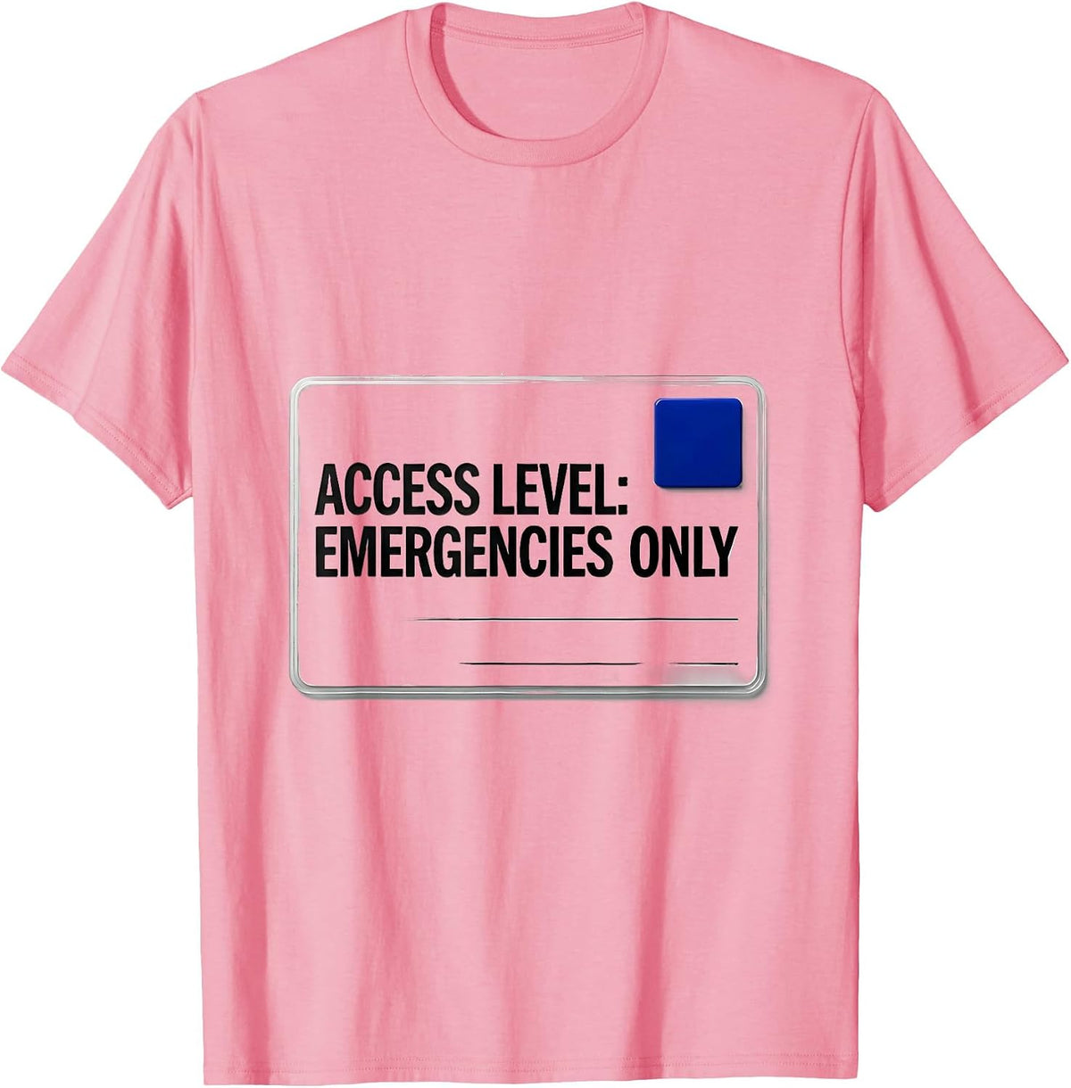 Men's Access Level: Emergencies Only Funny IT Support Programmer T-Shirt - Pink