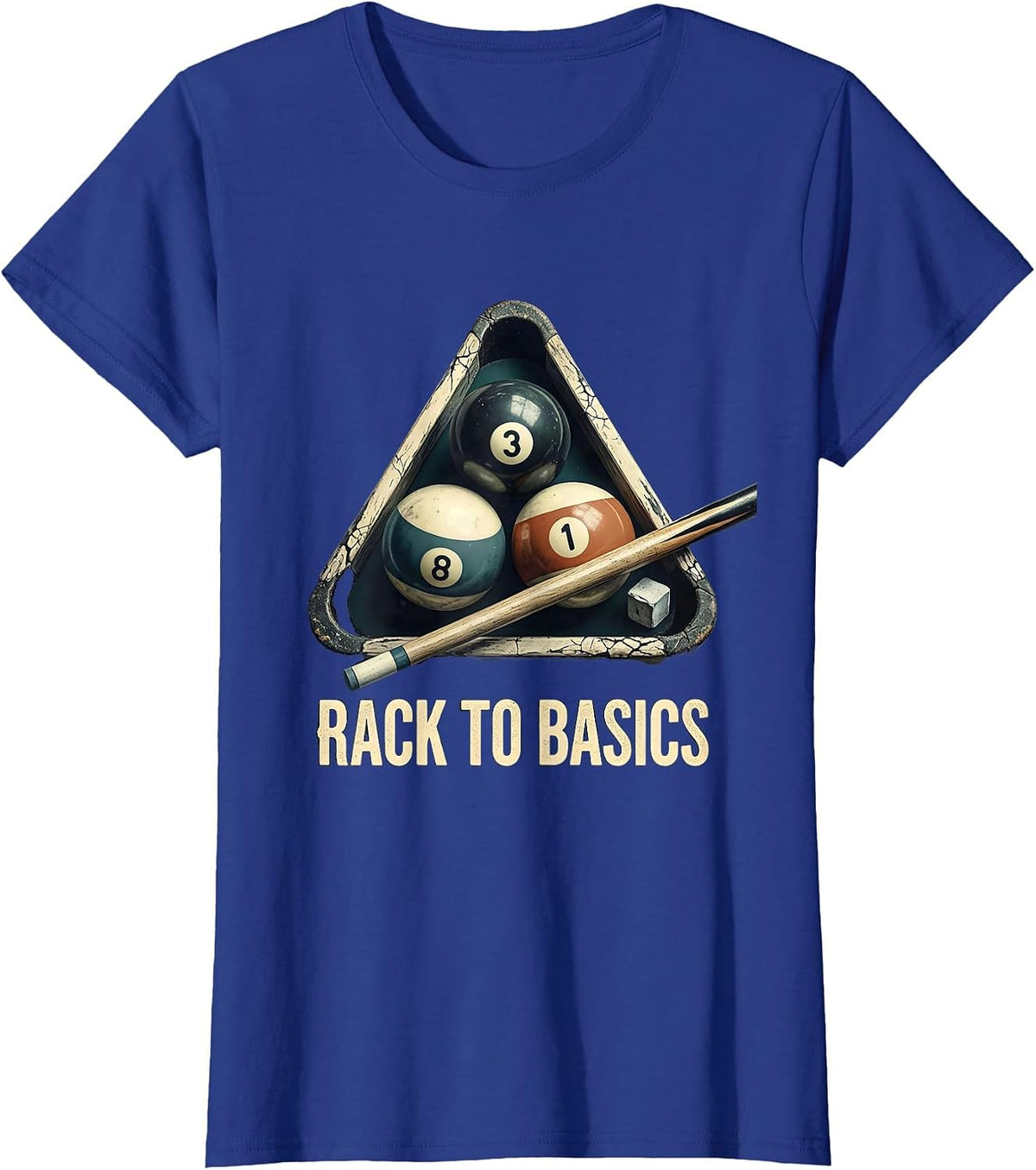 Women's Rack To Basics Distressed Funny Billiards Pool Player Gift T-Shirt - Royal Blue