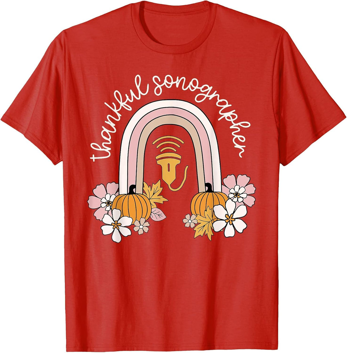 Rainbow Thankful Sonographer Pumpkin Fall Ultrasound Tech OB T-Shirt - Red