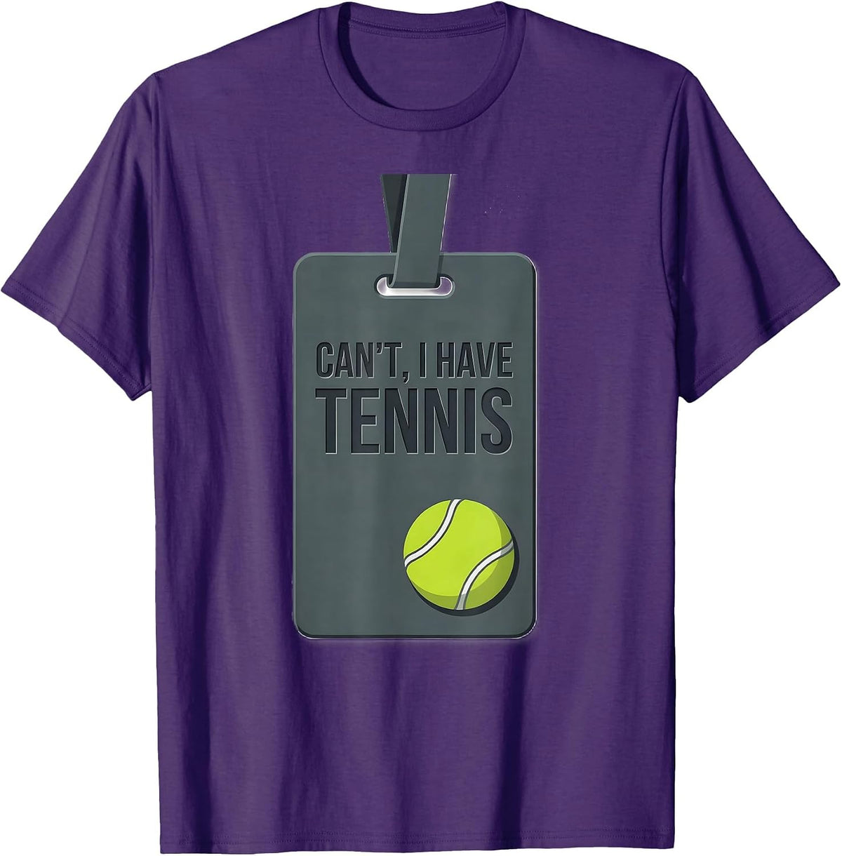 Cant I Have Tennis Funny Tennis Player Humor Gift T-Shirt - Purple