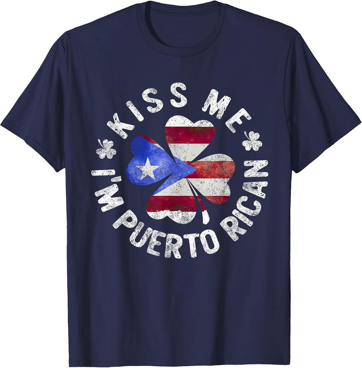 Kiss Me I'm Puerto Rican T-Shirt Patrick's Day Puerto Rico T-Shirt - Navy Blue