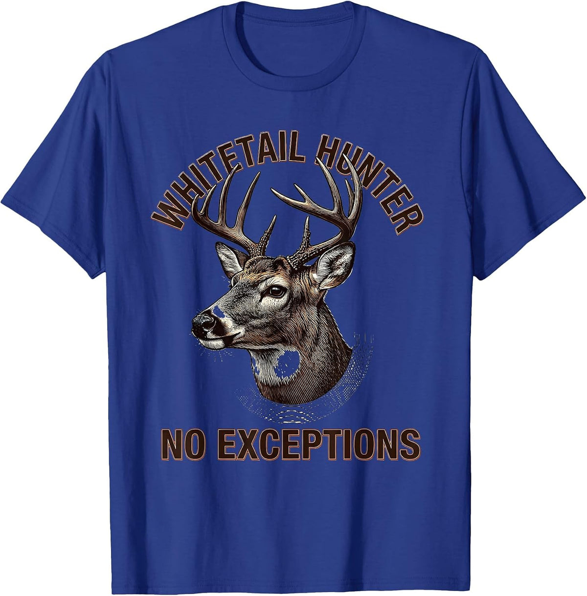 Men's Whitetail Hunter, No Exceptions Crosshatch Etching Dad Gift T-Shirt - Royal Blue