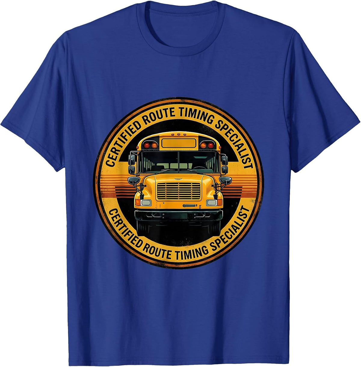 Certified Route Timing Specialist Funny School Bus Driver T-Shirt - Royal Blue