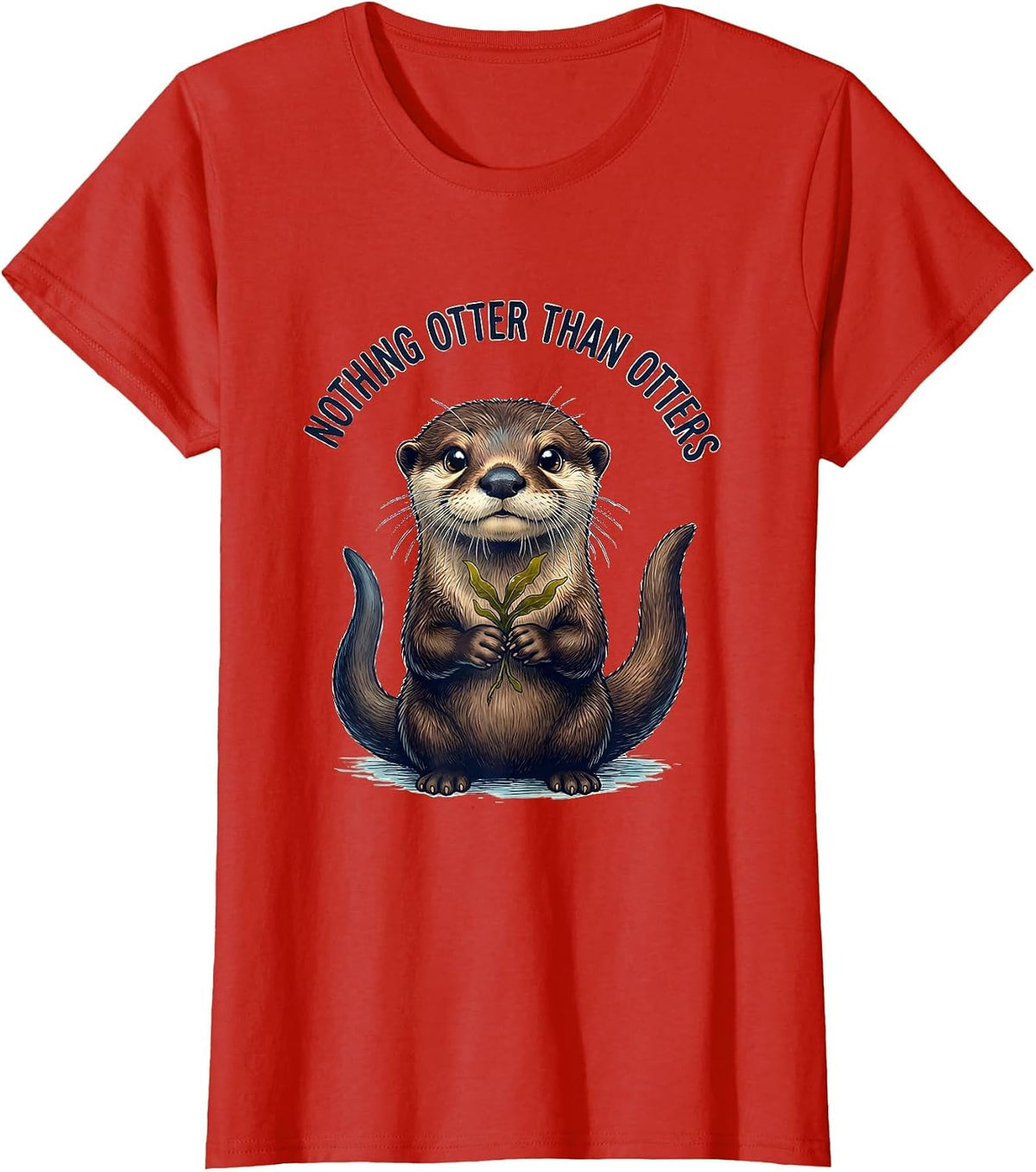 Nothing Otter Than Otters Funny Chibi Otter Lover Gift T-Shirt - Red