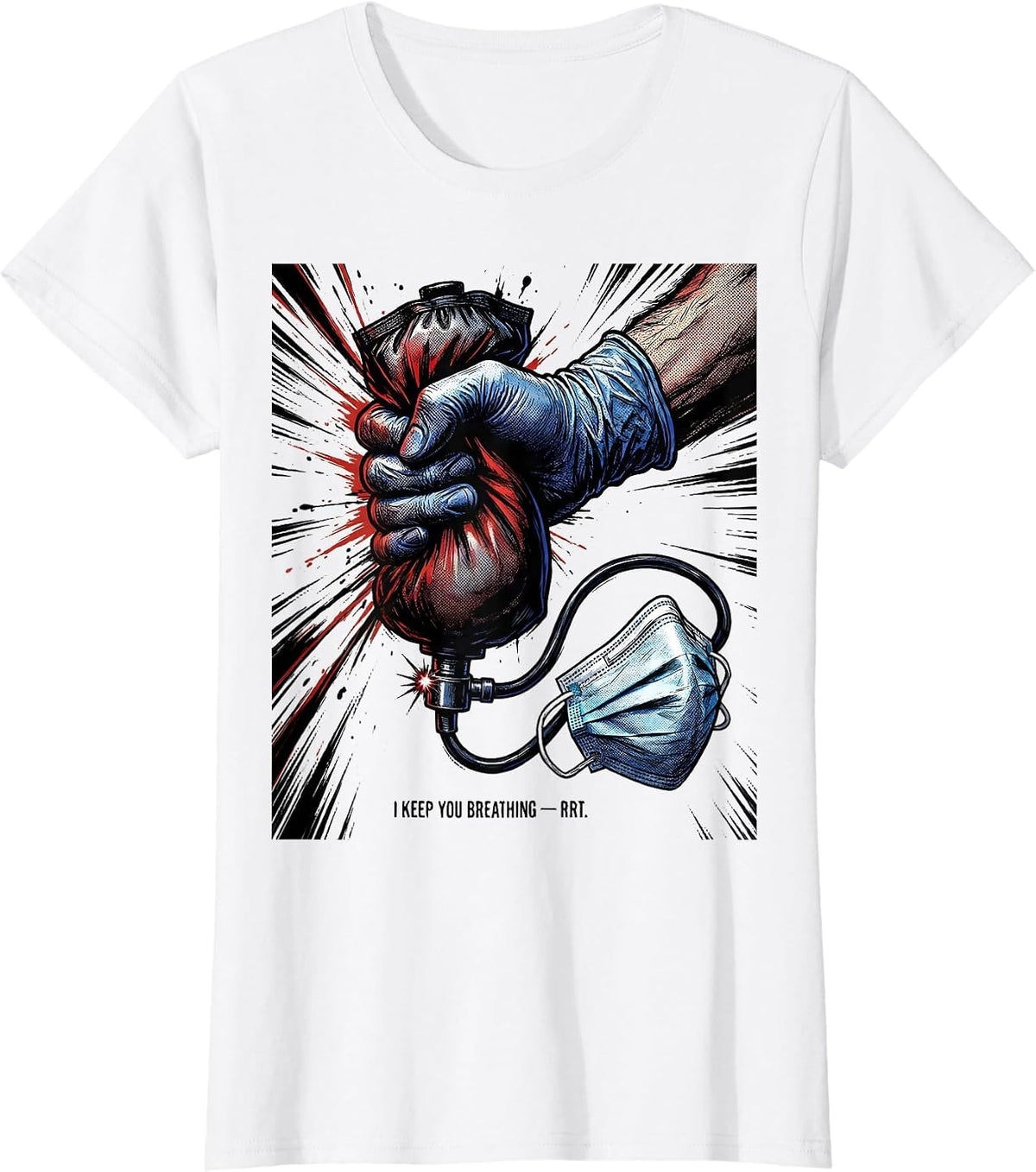 I Keep You Breathing — RRT Funny Respiratory Therapist RT T-Shirt - White