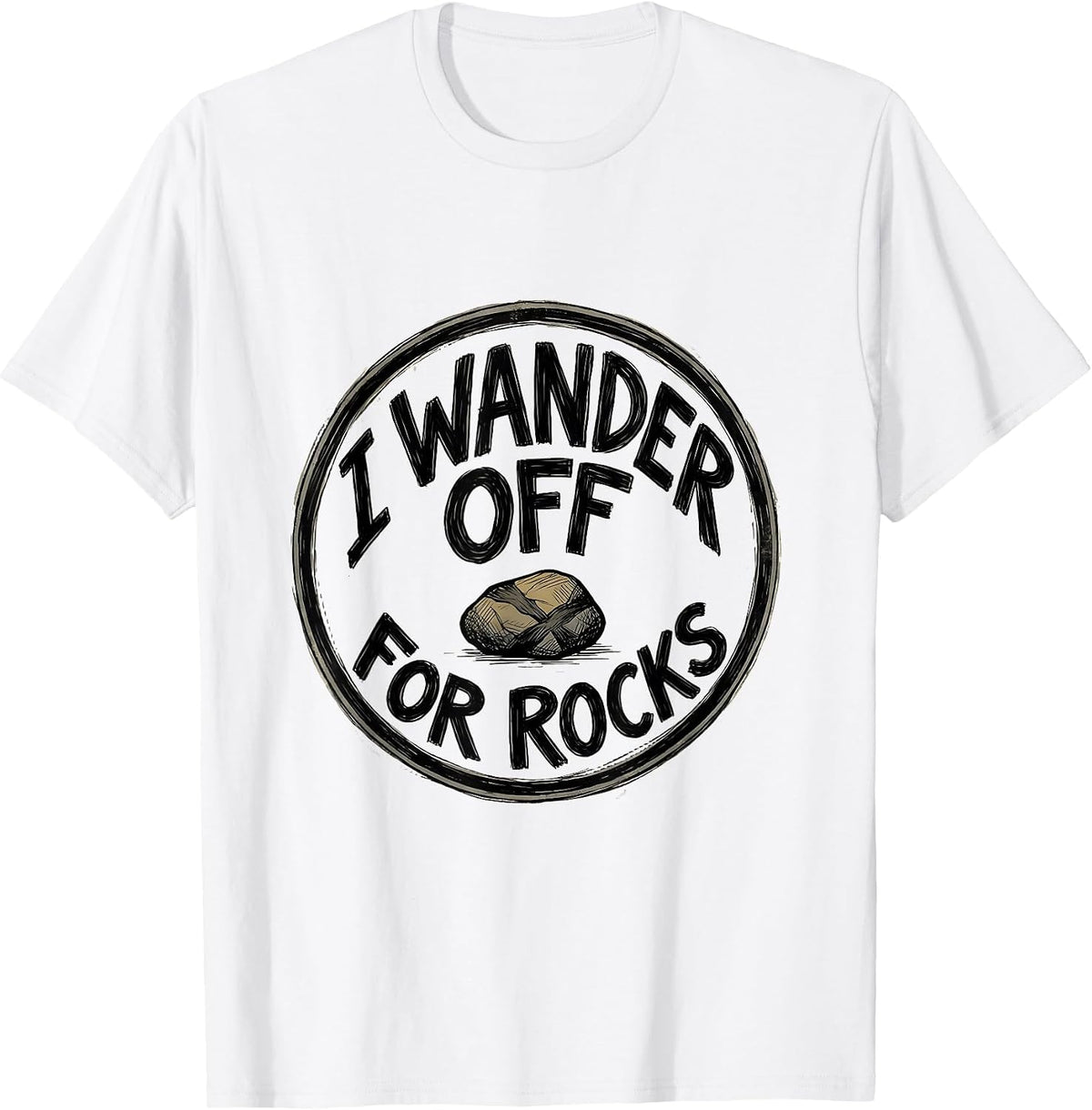 Men's I Wander Off For Rocks Hand-Sketched Rock Collector Geology T-Shirt - White